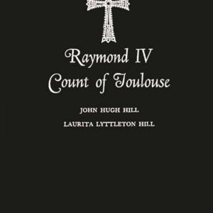 Raymond IV Count of Toulouse Revised ed. Edition 9780313223624