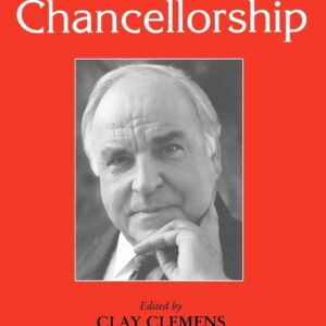 The Kohl Chancellorship 1st Edition 9780714644417