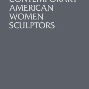 Contemporary American Women Sculptors Hardcover – May 1