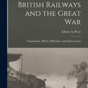 British Railways and the Great war; Organisation