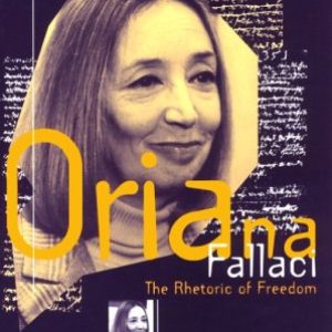 Oriana Fallaci: The Rhetoric of Freedom (New Directions in European Writing) ISBN-13: 9781859730744