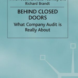 Behind Closed Doors: What Company Audit is Really About 2001st Edition 9780333747841