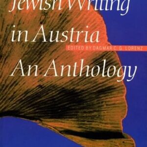 Contemporary Jewish Writing in Austria: An Anthology (Jewish Writing in the Contemporary World) Hardcover – November 1