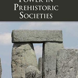 Knowledge and Power in Prehistoric Societies: Orality, Memory and the Transmission of Culture ISBN-13: 9781107059375