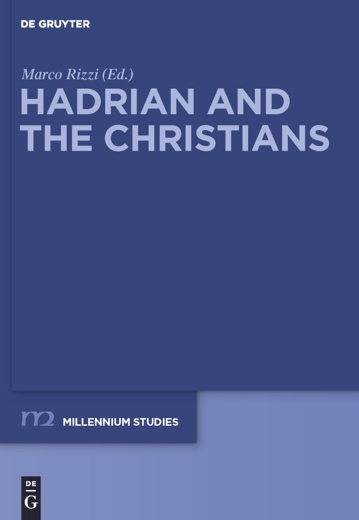 Hadrian and the Christians (Millennium-Studien / Millennium Studies