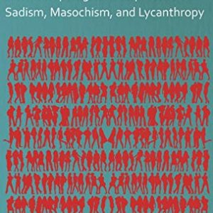Man Into Wolf – An Anthropological Interpretation of Sadism, Masochism, and Lycanthropy ISBN-13: 9781443724999