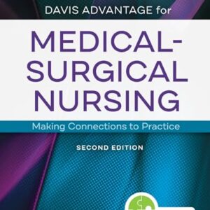 Davis Advantage for Medical-Surgical Nursing: Making Connections to Practice Second Edition 9780803677074
