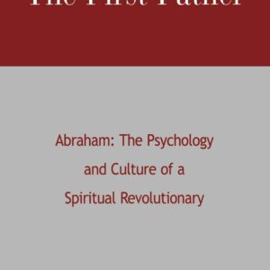 The First Father Abraham Hardcover – December 22