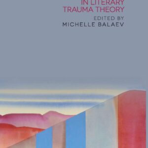 Contemporary Approaches in Literary Trauma Theory 1st ed. 2014 Edition 9781349473953