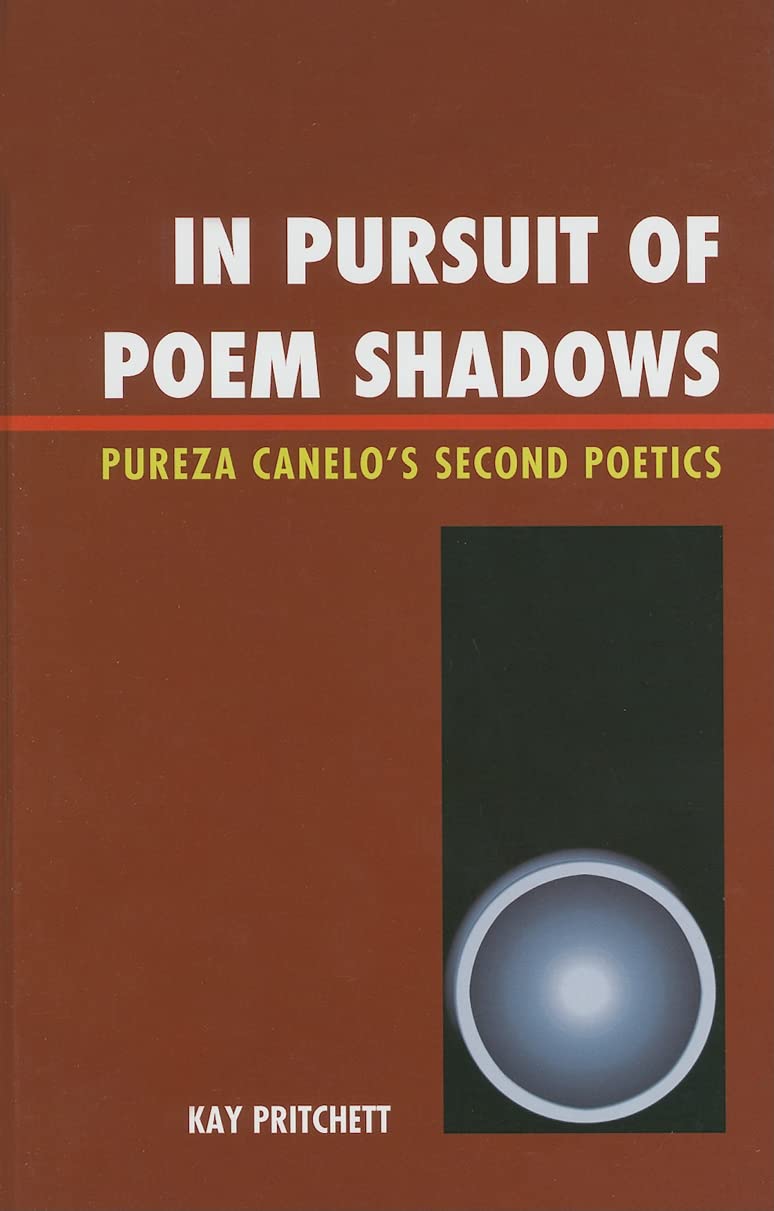 In Pursuit of Poem Shadows: Pureza Cantelo's Second Poetics Hardcover – April 7