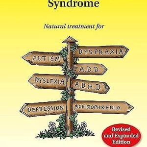 Gut and Psychology Syndrome: Natural Treatment for Autism, Dyspraxia, A.D.D., Dyslexia, A.D.H.D., Depression, Schizophrenia ISBN-13: 884560199417