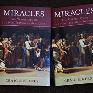 Miracles: The Credibility of the New Testament Accounts ISBN-13: 9780801039522