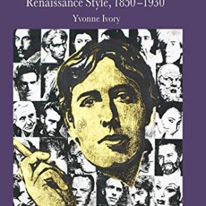 The Homosexual Revival of Renaissance Style, 1850–1930 (Palgrave Studies in Nineteenth-Century Writing and Culture) ISBN-13: 9781349305483