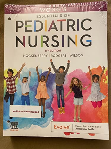 Wongs Essentials of Pediatric Nursing - Binder Ready ISBN-13: 9780323797672