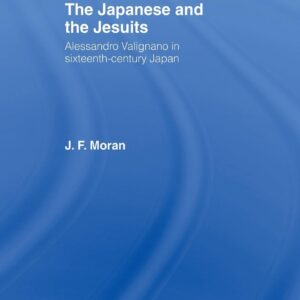 The Japanese and the Jesuits 1st Edition 9780415756075