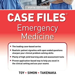 Case Files Emergency Medicine, Fifth Edition ISBN-13: 9781264268337