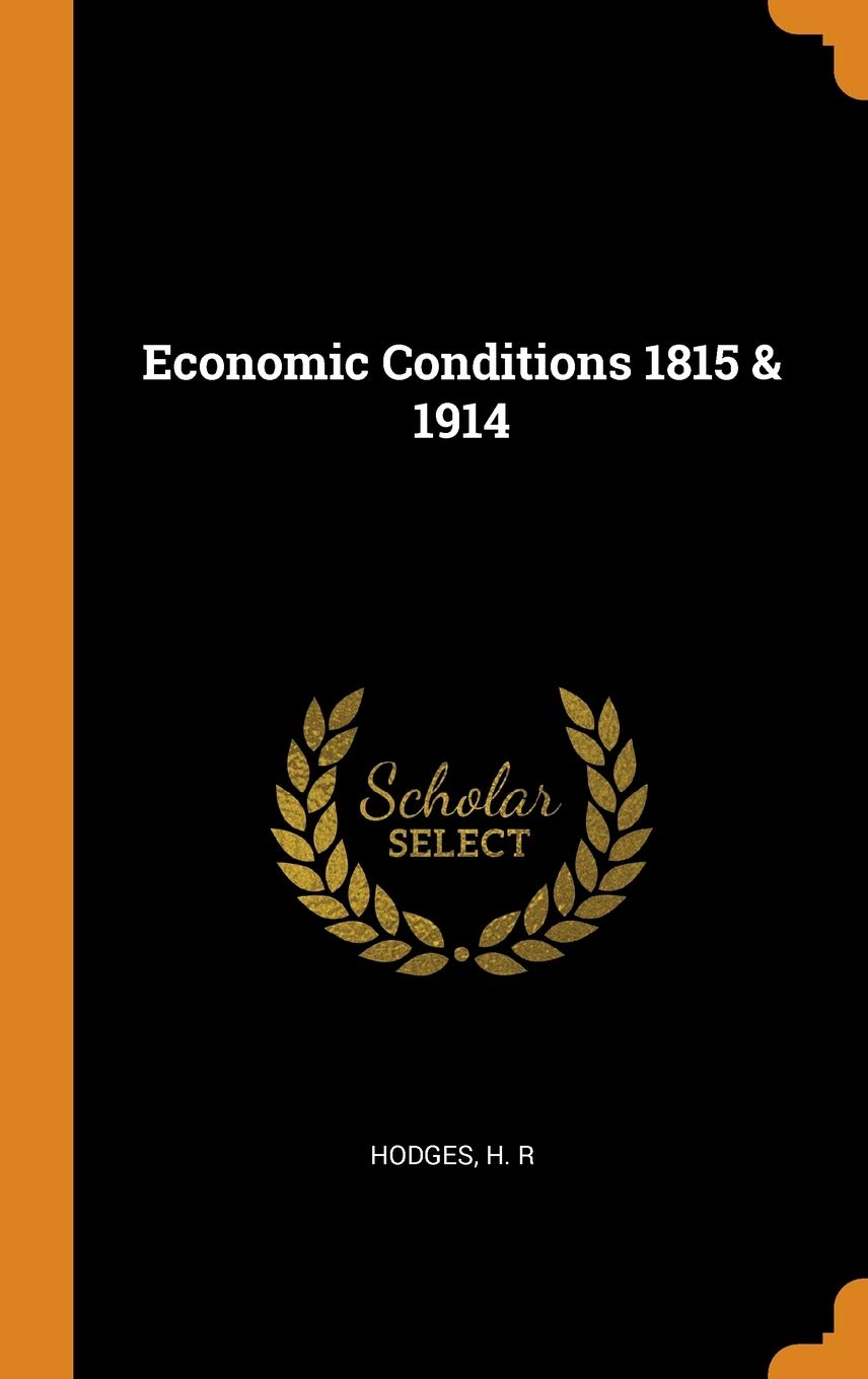 Economic Conditions 1815 & 1914 Hardcover – October 12