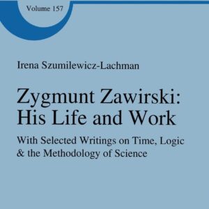 Zygmunt Zawirski: His Life and Work: with Selected Writings on Time
