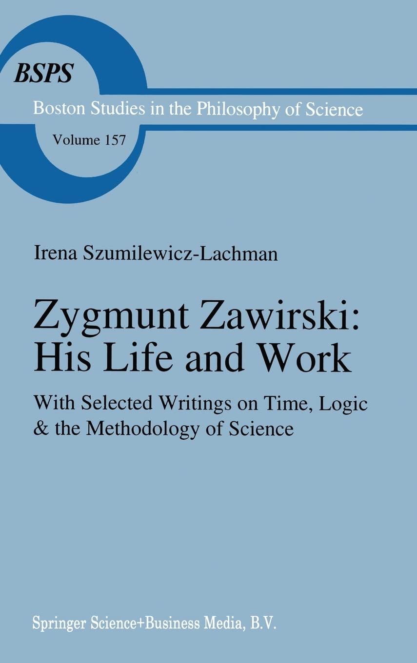 Zygmunt Zawirski: His Life and Work: with Selected Writings on Time