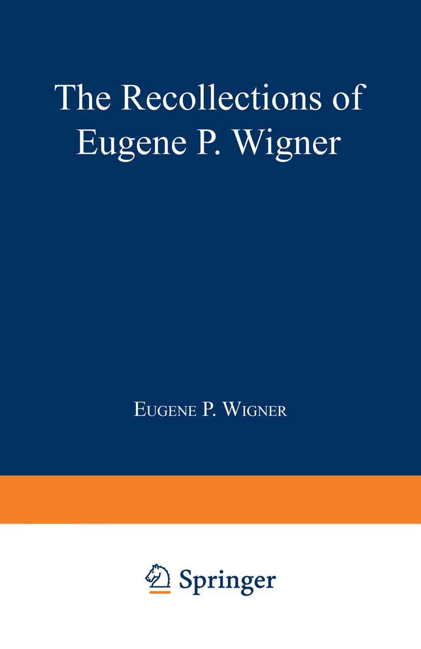 The Recollections of Eugene P. Wigner as Told to Andrew Szanton Hardcover – January 1