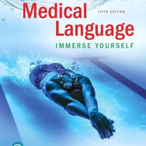 Medical Language: Immerse Yourself 5th Edition 9780134988399