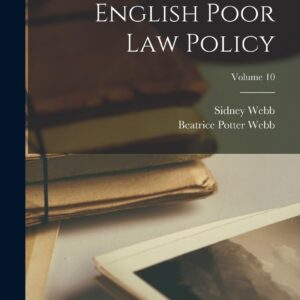 English Poor Law Policy; Volume 10 Hardcover – October 27