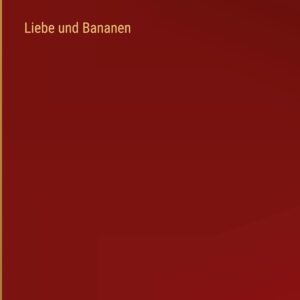 Liebe und Bananen (German Edition) Hardcover – December 17