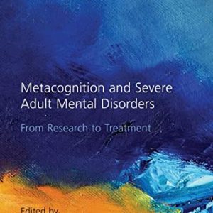 Metacognition and Severe Adult Mental Disorders ISBN-13: 9781138884472