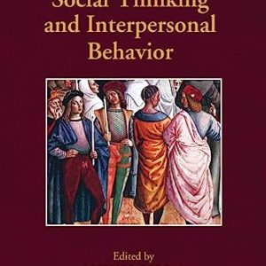 Social Thinking and Interpersonal Behavior (Sydney Symposium of Social Psychology) ISBN-13: 9781138117136