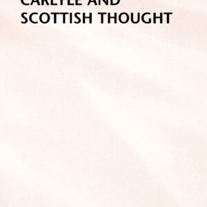 Carlyle and Scottish Thought Hardcover – Import