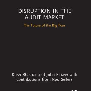 Disruption in the Audit Market (Disruptions in Financial Reporting and Auditing) 1st Edition 9781032570648