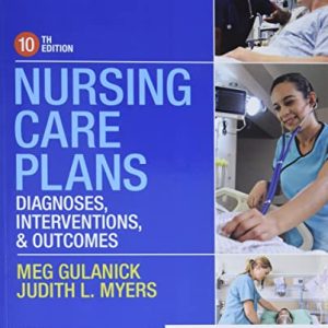 Nursing Care Plans: Diagnoses, Interventions, and Outcomes ISBN-13: 9780323711180
