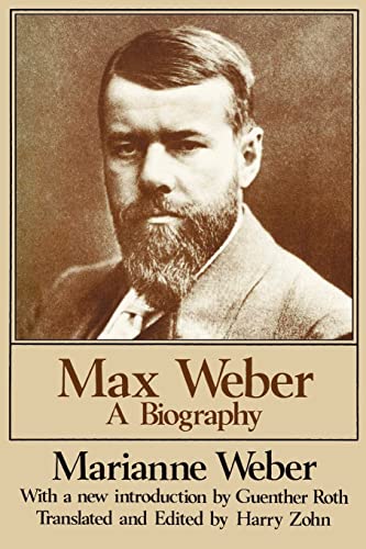 Max Weber: A Biography Reprint Edition 9780887387029