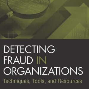 Detecting Fraud in Organizations: Techniques
