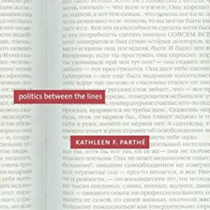 Russias Dangerous Texts: Politics Between the Lines ISBN-13: 9780300098518