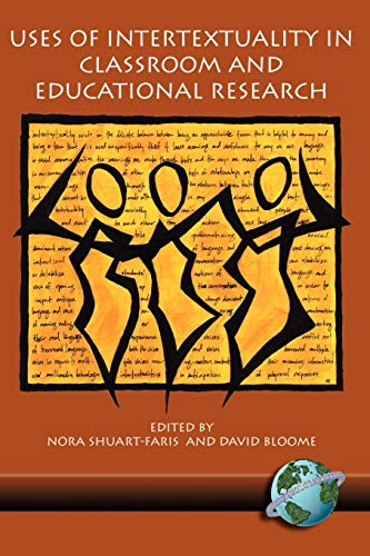 Uses of Intertextuality in Classroom and Educational Research ISBN-13: 9781593111496