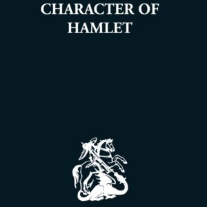 Readings on the Character of Hamlet: compiled from over three hundred sources. 1st Edition 9780415612296