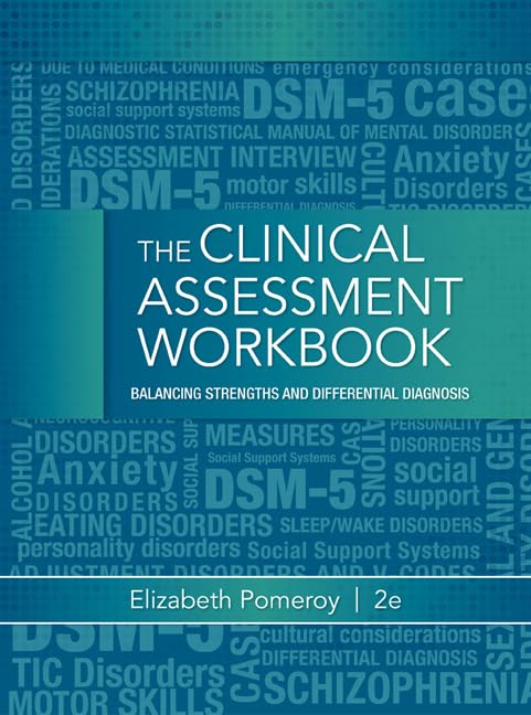 Clinical Assessment Workbook: Balancing Strengths and Differential Diagnosis 2nd Edition 9781285748887 - Image 2