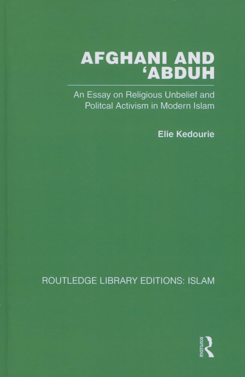 Afghani and 'Abduh (Routledge Library Editions: Islam) 1st Edition 9780415845908