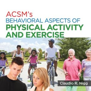 ACSMs Behavioral Aspects of Physical Activity and Exercise (American College of Sports Medicine)