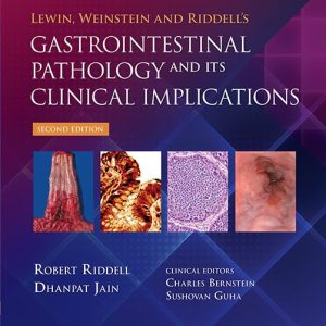 Lewin, Weinstein and Riddell’s Gastrointestinal Pathology and its Clinical Implications (2 Volume set)