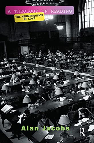 A Theology Of Reading: The Hermeneutics Of Love ISBN-13: 9780367314293