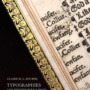 Typographies of Performance in Early Modern England ISBN-13: 9780198848790