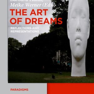 The Art of Dreams: Reflections and Representations (Paradigms) (Paradigms, 4) ISBN-13: 9783110437515