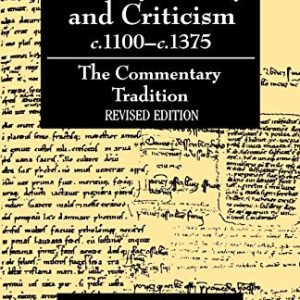 Medieval Literary Theory and Criticism c.1100-c.1375: The Commentary Tradition, Revised Edition ISBN-13: 9780198112747