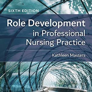 Role Development in Professional Nursing Practice ISBN-13: 9781284233421