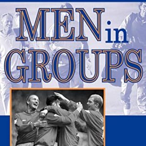Men in Groups ISBN-13: 9780765805980