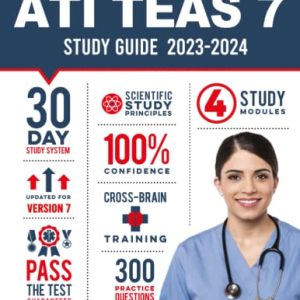 ATI TEAS 7 Study Guide: Spire Study Systems ATI TEAS 7th Edition Test Prep Guide with Practice Test Review Questions for the Test of Essential Academic Skills ISBN-13: 9781950159574