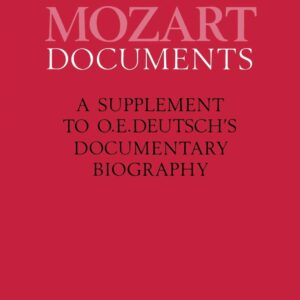 New Mozart Documents: A Supplement to O.E.Deutsch’s Documentary Biography 1st ed. 1991 Edition 9781349216482