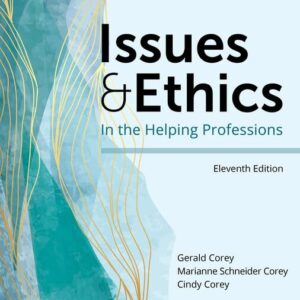 Issues and Ethics in the Helping Professions (MindTap Course List) 11th Edition 9780357622599